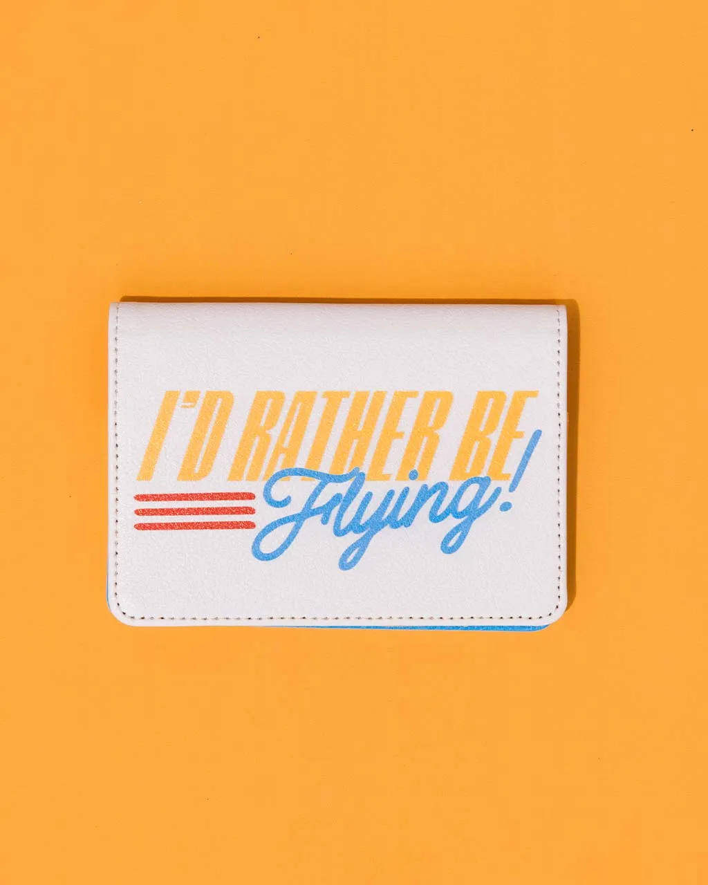 Getaway Passport Holder - I'd Rather be Flying