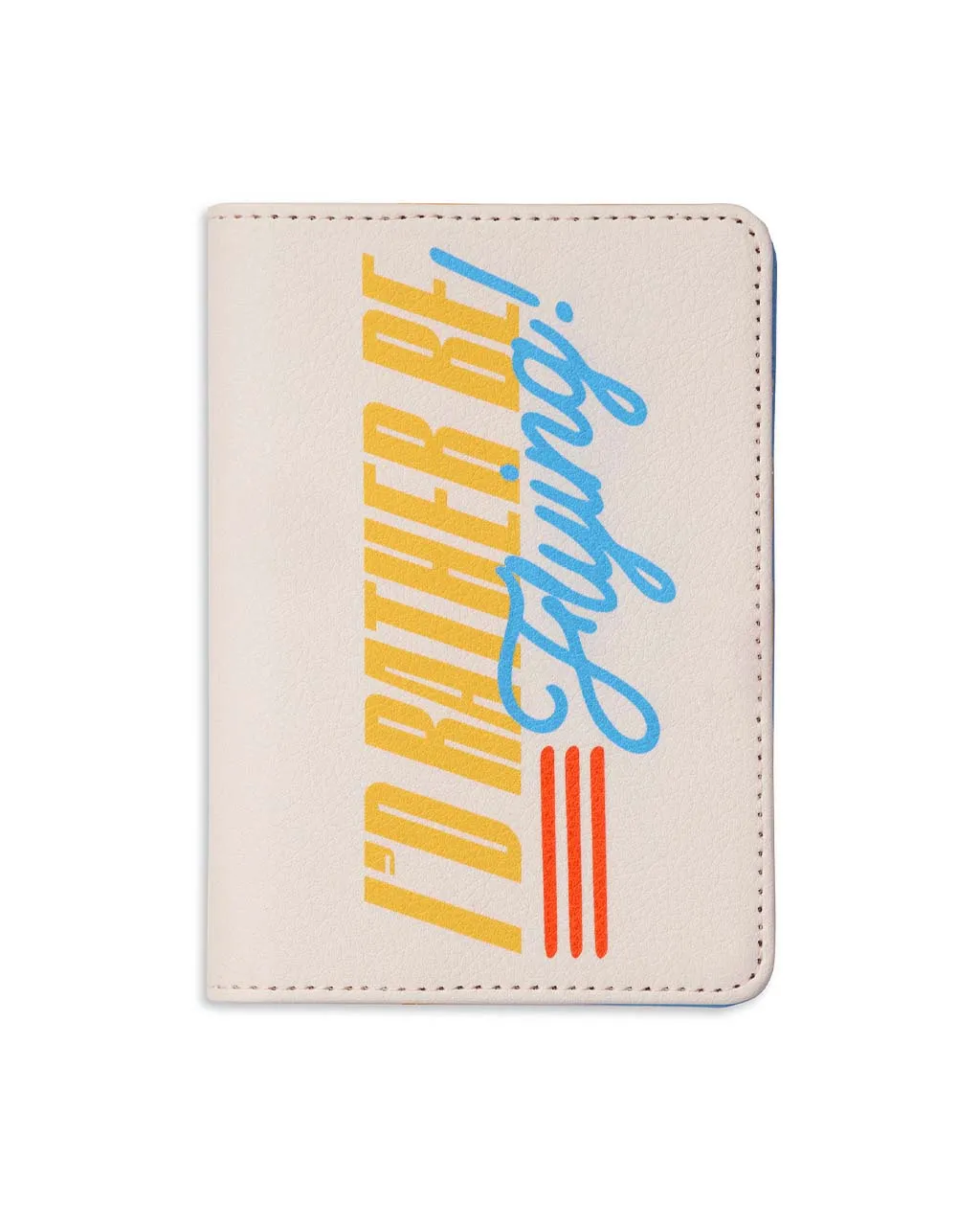 Getaway Passport Holder - I'd Rather be Flying